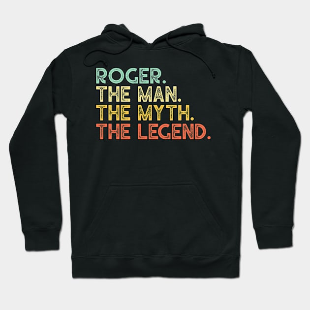 First Name ROGER Man Myth Legend Fathers Day Gift Hoodie by Harle